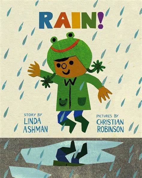 Rain ! by Linda Ashman, illustrated by Christian Robinson, 2013 ...