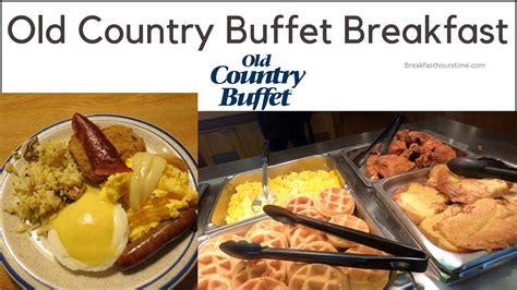 Old Country Buffet Breakfast | Menu | Items | - Breakfast Hours Time