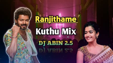 Ranjithame Remix | Kuthu Mix | DJ ABIN 2.5 | Tamil DJ Songs | I am Abin ...