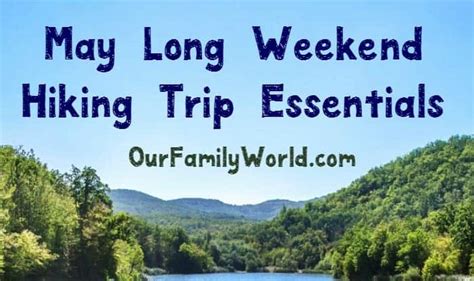 5 May Long Weekend Hiking Trip Hacks & Essentials in May 2023 ...