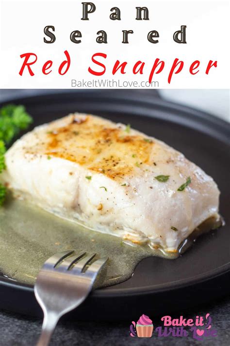 Pan Seared Red Snapper | Bake It With Love