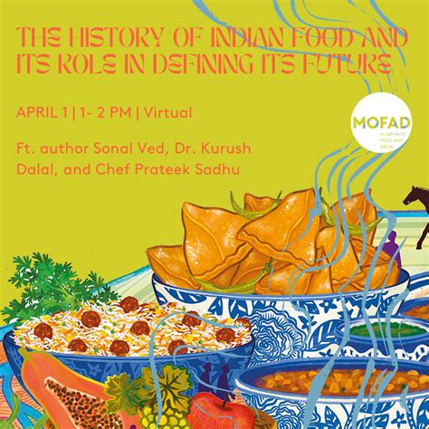 The History of Indian Food and its Role in Defining its Future — Museum of Food and Drink (MOFAD)