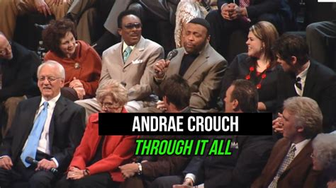 "Through It All" Gaither Vocal Band featuring Andrae Crouch -[Live performance]