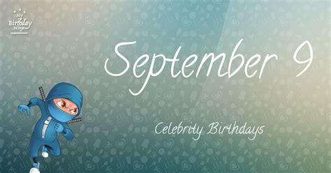 Who Shares My Birthday? Sep 9 Celebrity Birthdays No One Tells You About #4