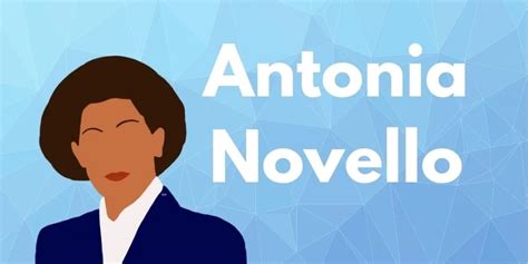 Famous Antonia Novello Quotes and Biography Resources