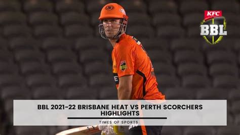 BBL 2021-22 Brisbane Heat vs Perth Scorchers Highlights | Scorchers Won ...