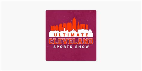 ‎Ultimate Cleveland Sports Show on Apple Podcasts