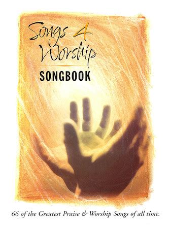 Songs 4 Worship Songbook - 66 of the Greatest Praise & Worship Songs of All Time (Sheet Music ...