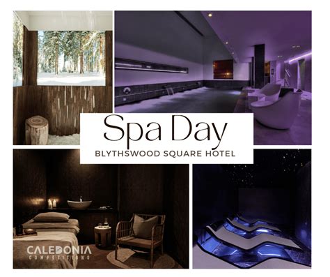 SPA DAY AT BLYTHSWOOD SQUARE HOTEL - Caledonia Competitions