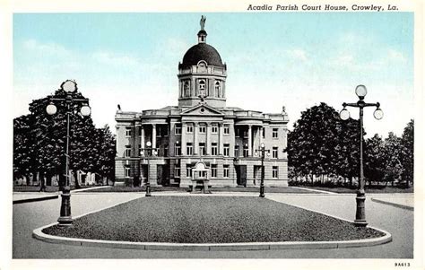Picture Postcard - Acadia Parish Courthouse - Crowley, Louisiana ...
