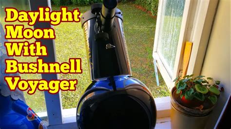 Bushnell Voyager Family Telescope: Observing Daylight Moon/ 114mm (4.5”) F 500mm, f/4.4 - YouTube