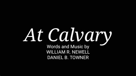 "At Calvary" || HYMN || Piano Accompaniment and Lyrics - YouTube