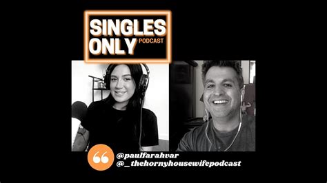 SINGLES ONLY Podcast w/ Jordyn Hakes of the Horny Housewife Podcast (Ep. 333) - YouTube