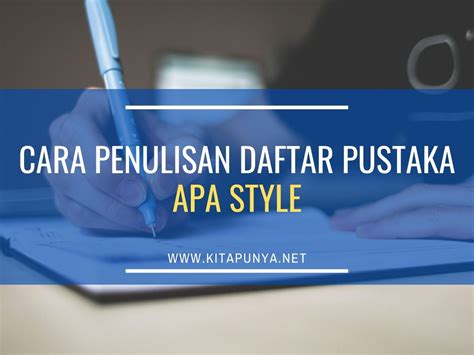 Cara Penulisan Daftar Pustaka APA Style dan Contohnya [Mudah] - Kita Punya