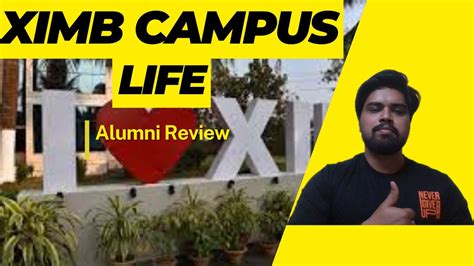 Life at XIMB Campus | XIMB Student Life | XIMB Alumni Review of XIMB ...