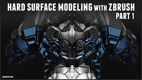 Hard Surface Modeling with Zbrush | Isaac Oster – Senior Technical Artist