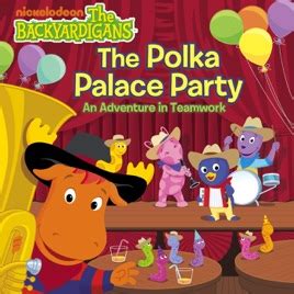 ‎The Polka Palace Party: An Adventure in Teamwork (The Backyardigans) on Apple Books