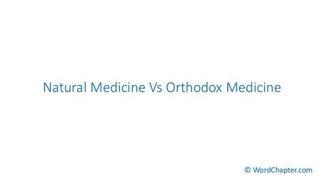 Natural medicine vs orthodox medicine