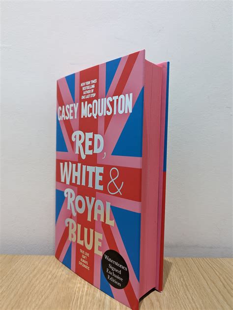 Red, White & Royal Blue (Signed Collector's Edition with sprayed edges) by McQuiston, Casey: As ...