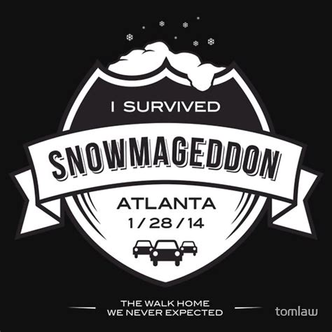 "Snowmageddon Atlanta 2014 T Shirt" T-Shirts & Hoodies by tomlaw ...