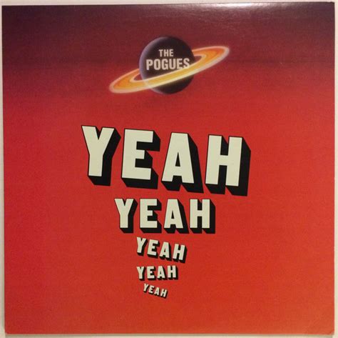 The Pogues – Yeah, Yeah, Yeah, Yeah, Yeah (1990, Vinyl) - Discogs