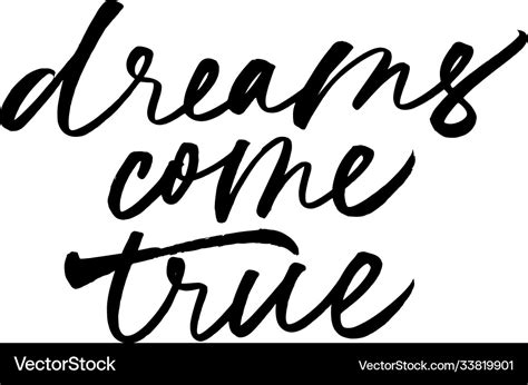 Dreams come true ink pen calligraphy Royalty Free Vector