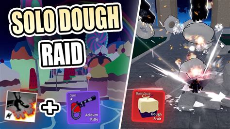 SOLO DOUGH RAID WITH DRAGON TALON + ACIDUM RIFLE | Blox Fruits - YouTube