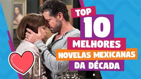 Top 10 - As melhores novelas mexicanas da década - YouTube