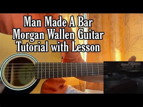 Man Made A Bar - Morgan Wallen // Guitar Tutorial with Chords, Lesson ...