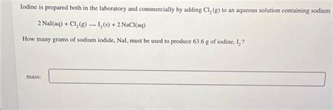 Solved Iodine is prepared both in the laboratory and | Chegg.com