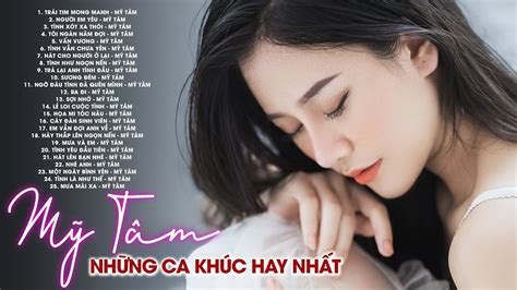 Mỹ Tâm Album Những Ca Khúc Hay Nhất 2022 - Nhạc Trẻ Tuyển Chọn Nghe Mãi Vẫn Hay - YouTube