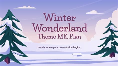 Winter Wonderland Theme MK Plan | Google Slides & PPT