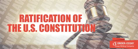 Ratification of the U.S. Constitution Essay Sample | Order-Essay.org