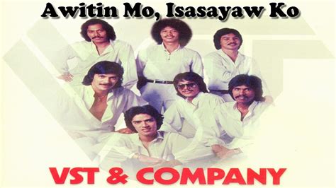 Awitin Mo, Isasayaw Ko by VST & Company with Lyrics - YouTube