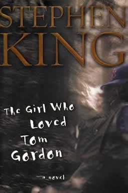 Stephen King | The Girl Who Loved Tom Gordon