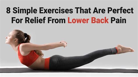 8 Simple Exercises That Are Perfect For Relief From Lower Back Pain