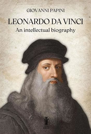 Leonardo Da Vinci, an intellectual biography PDF | Media365