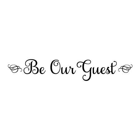 Be Our Guest Wall Quotes™ Decal | WallQuotes.com