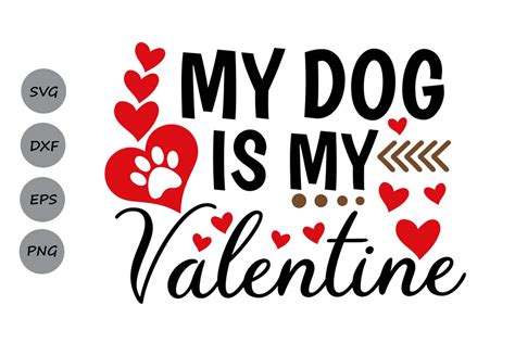 My Dog is My Valentine Svg. Graphic by CosmosFineArt · Creative Fabrica