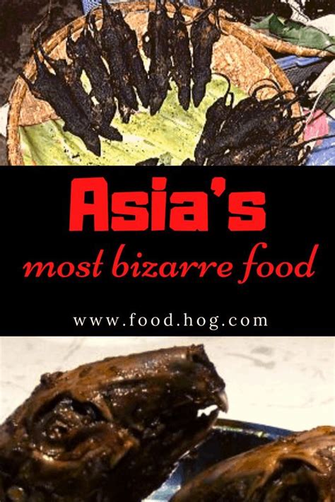 Unusual Food in Asia - 60 Bizarre dishes you can eat in Asia | Bizarre ...