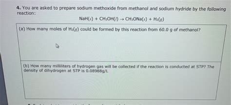 Solved 4. You are asked to prepare sodium methoxide from | Chegg.com