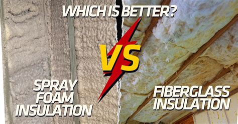 Spray Foam Insulation vs. Fiberglass: Which is Better?