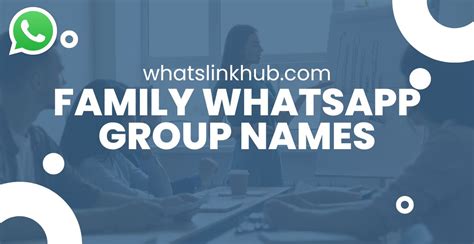 250+ Best Family WhatsApp Group Names | Families Best Choices 🤪