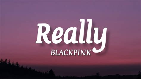 BLACKPINK - Really (lyrics) Romanized / - YouTube