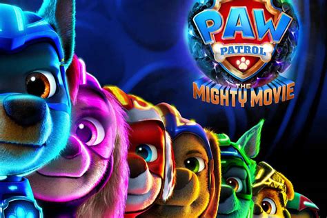 PAW Patrol: The Mighty Movie Trailer and Poster Debut