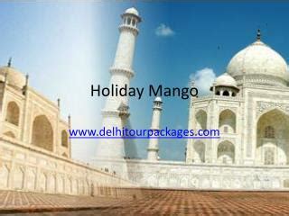 Delhi tour packages Travel Online Presentations Channel