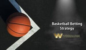 The Best Basketball Betting Strategy - Advanced Basketball Tips