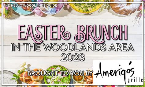 Local Restaurants Serving Easter Brunch 2023 - Hello Woodlands