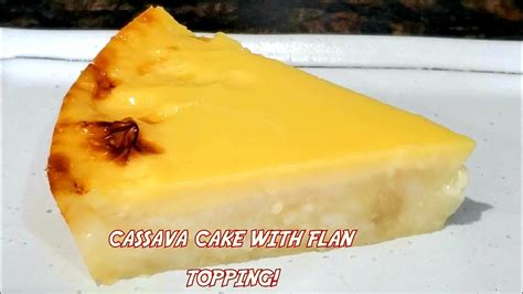 HOW TO MAKE CASSAVA CAKE WITH FLAN TOPPING RECIPE?|CASSAVA CAKE FLAN RECIPE PANG NEGOSYO - YouTube