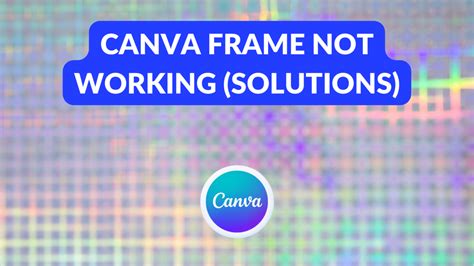 Canva Frame Not Working (Solutions) - Canva Templates